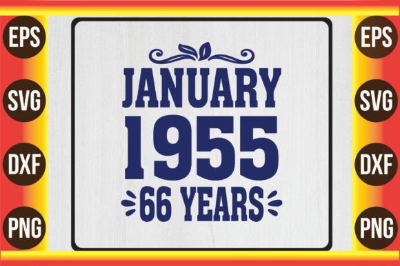 January 1955 66-Year T-Shirt Graphic Template Review
