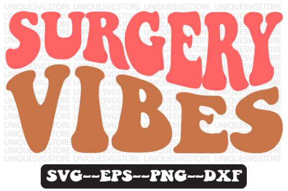 Surgery Vibes Quote Retro Svg Design for Graphics